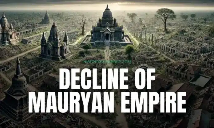 Decline of Mauryan Empire